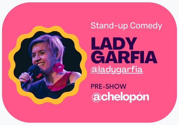 Stand-up Comedy con Lady Garfia y Chelopón (pre-show)