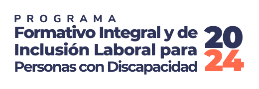 Formativo Integral Programa Formativo Integral y de Inclusión Laboral para Personas con Discapacidad.